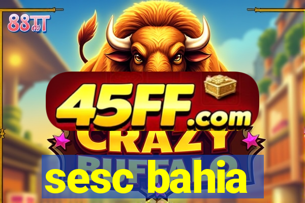 sesc bahia
